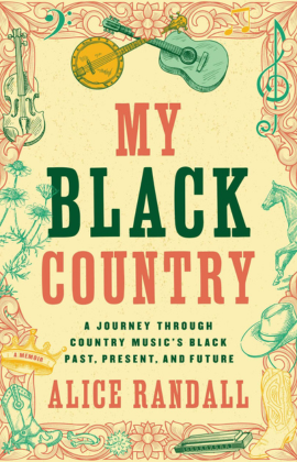 Alice Randall with My Black Country: A Journey Through Country Music's Black Past, Present, and Future