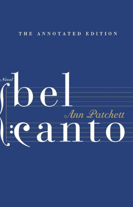 Ann Patchett with Bel Canto Annotated Edition: A Novel